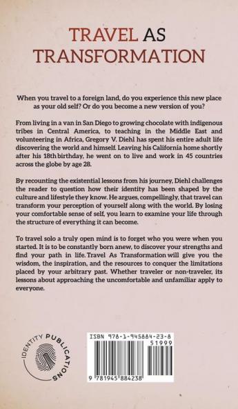 Travel As Transformation: Conquer the Limits of Culture to Discover Your Own Identity