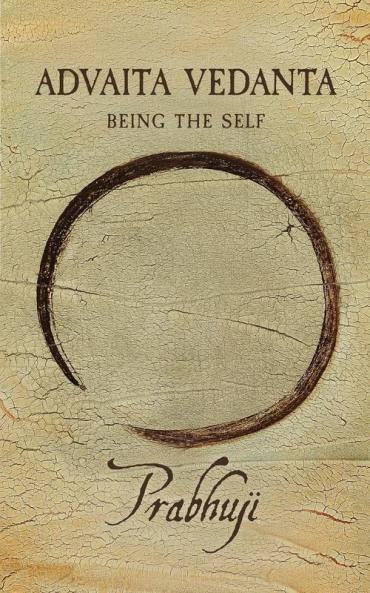 Advaita Vedanta: Being the Self