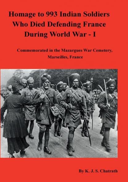 Homage to 993 Indian Soldiers Who Died Defending France During World War-I