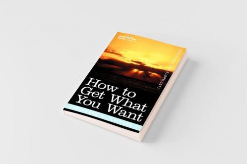 How to Get What You Want