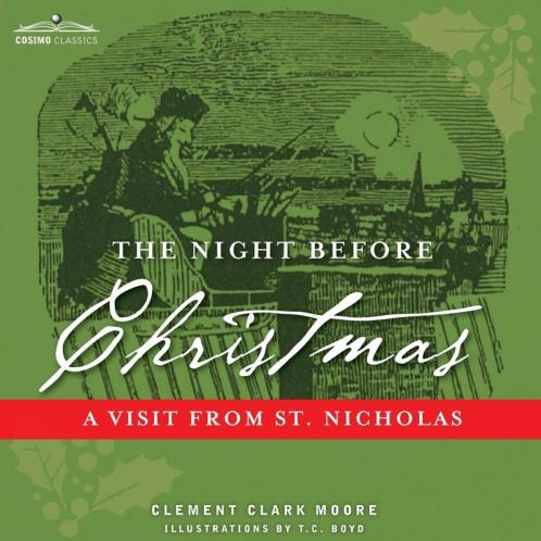 The Night Before Christmas: A Visit from St. Nicholas