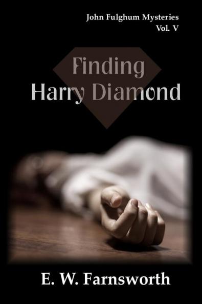 Finding Harry Diamond: John Fulghum Mysteries Vol. V