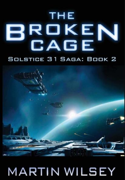 The Broken Cage: 2 (Solstice 31 Saga)