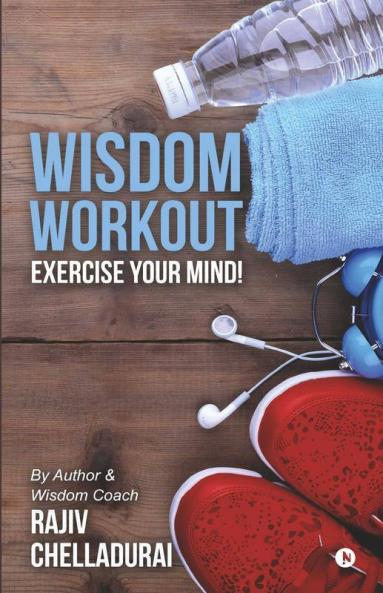 Wisdom Workout : Exercise Your Mind!