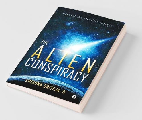The Alien Conspiracy : Unravel The Startling Journey
