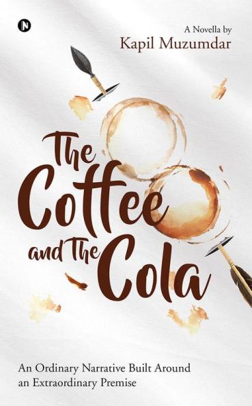 The Coffee and The Cola : An Ordinary Narrative Built Around an Extraordinary Premise