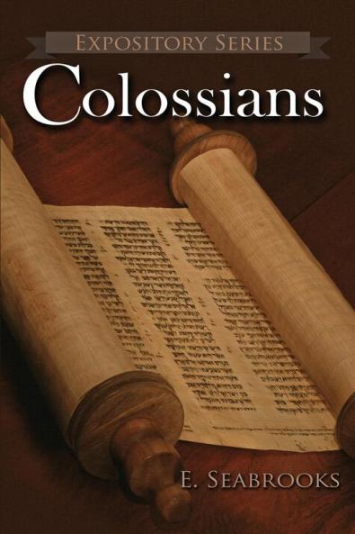 Colossians: A Literary Commentary on Paul the Apostle's Letter to The Colossians: 15 (Expository)