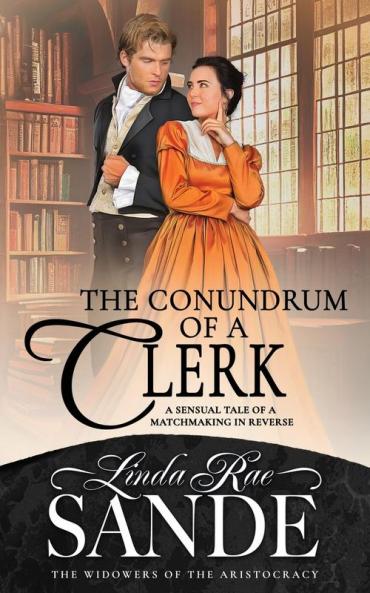 The Conundrum of a Clerk: 3 (Widowers of the Aristocracy)