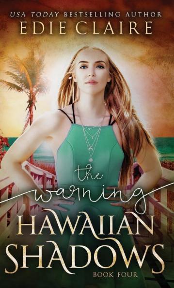The Warning (Hawaiian Shadows Book Four)