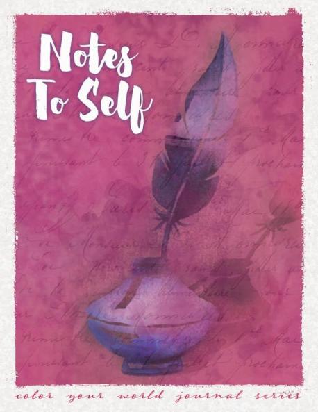 Notes To Self: 8 (Color Your World Journal)