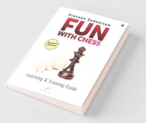 Fun With Chess - Learning And Training Guide