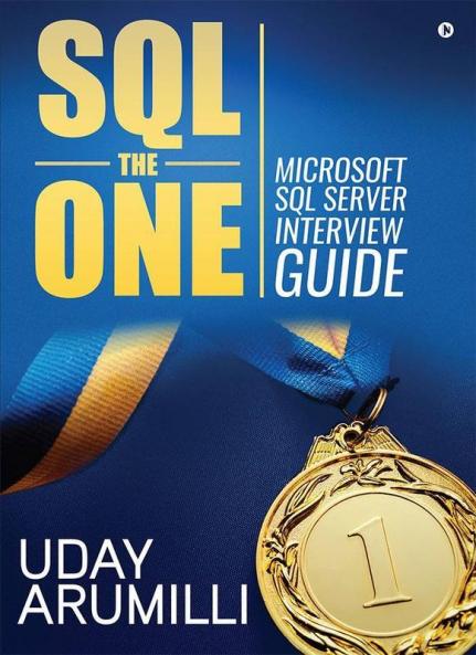 Sql The One : Microsoft Sql Server Interview Guide