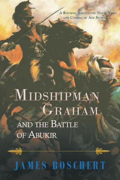 Midshipman Graham and the Battle of Abukir: 1