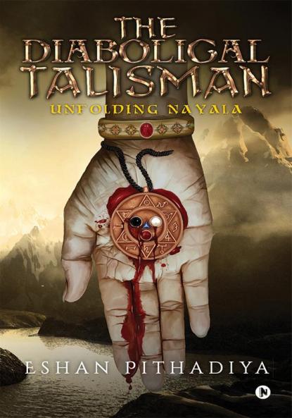 The Diabolical Talisman : Unfolding Nayala