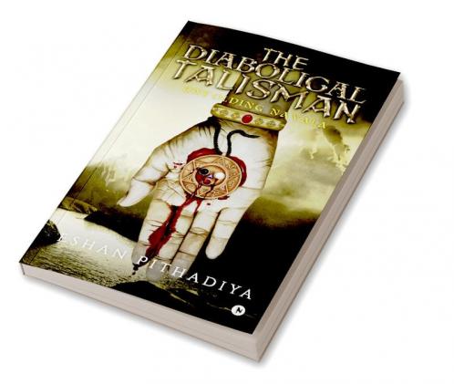 The Diabolical Talisman : Unfolding Nayala