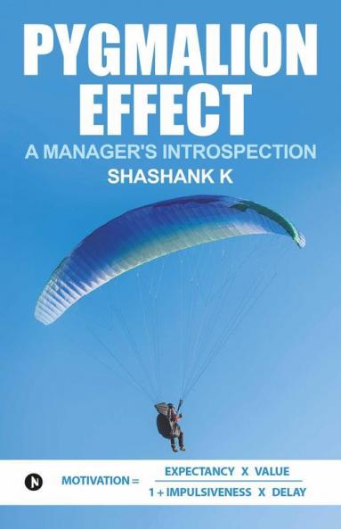Pygmalion Effect - A Manager'S Introspection