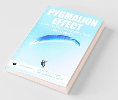 Pygmalion Effect - A Manager'S Introspection