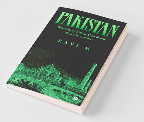 Pakistan-What Every Indian Must Know About The Country