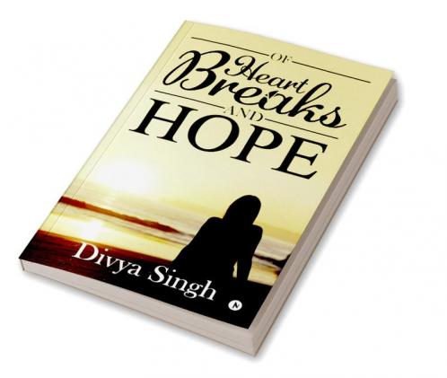 Of Heartbreaks and Hope