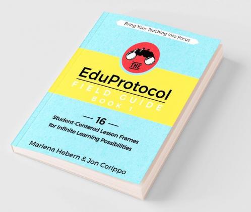 The EduProtocol Field Guide Book 1