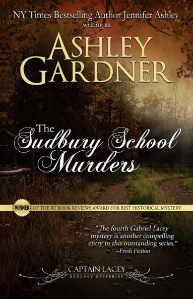 The Sudbury School Murders: 4 (Captain Lacey Regency Mysteries)