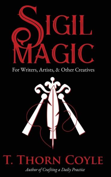 Sigil Magic for Writers Artists & Other Creatives