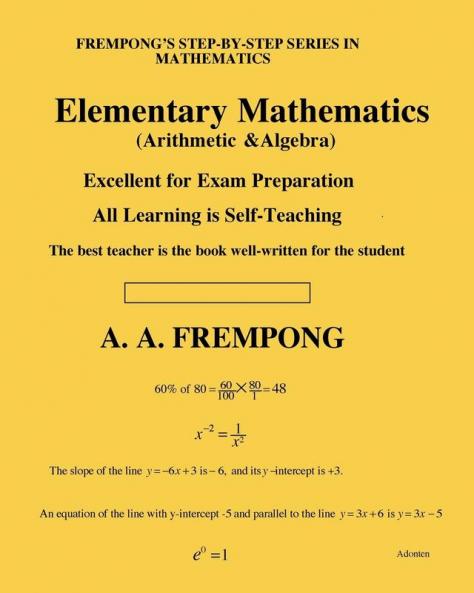 Elementary Mathematics: (Arithmetic Algebra & Geometry) (Sixth Edition)