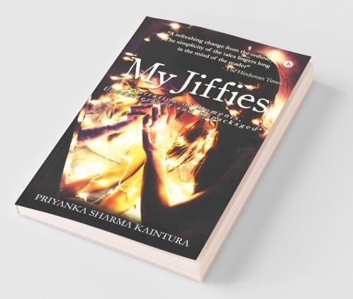 My Jiffies: "Narration Of Moments Unadulterated And Unpackaged": Andquot;Narration Of Moments Unadulterated And Unpackagedandquot;