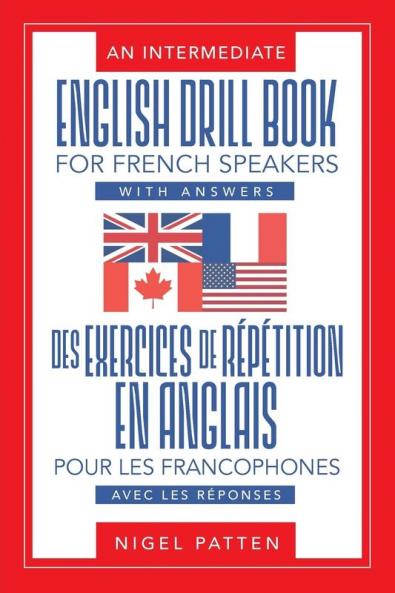 An Intermediate English Drill Book for French Speakers with Answers