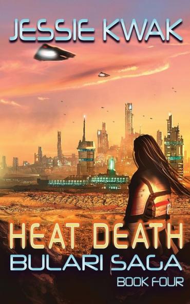 Heat Death: The Bulari Saga: 4