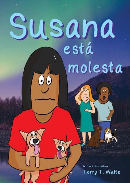 Susana está molesta: Full color edition for new readers of Spanish as a Second/Foreign Language