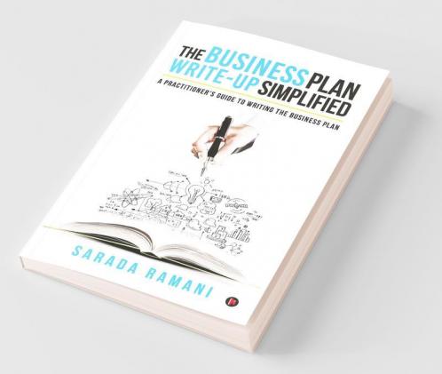 The Business Plan Write-Up Simplified A Practitioner’S Guide To Writing The Business Plan