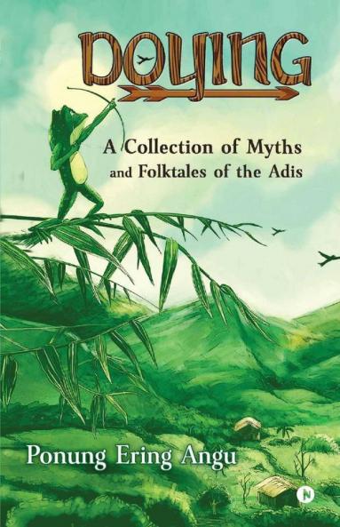 Doying: A Collection Of Myths And Folktales Of The Adis