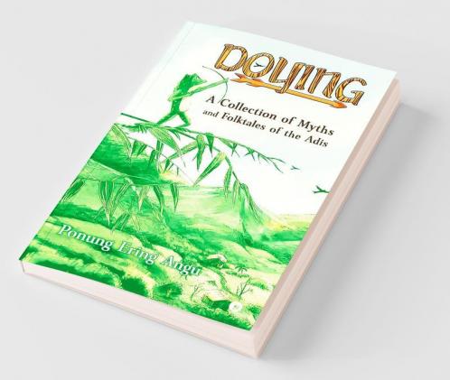 Doying: A Collection Of Myths And Folktales Of The Adis