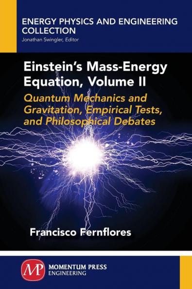 Einstein's Mass-Energy Equation Volume II