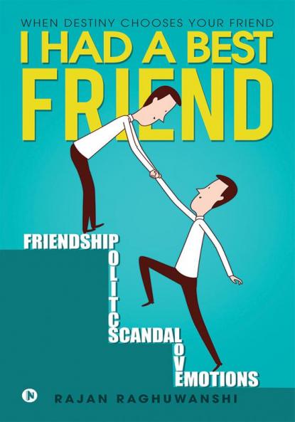 I Had a Best Friend : When Destiny Chooses Your Friend