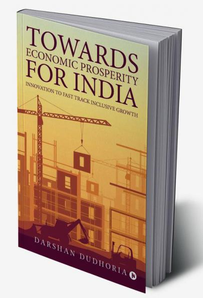 Towards Economic Prosperity for India : Innovation to Fast Track Inclusive Growth