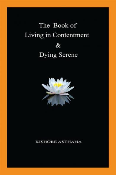 The Book of Living in Contentment & Dying Serene