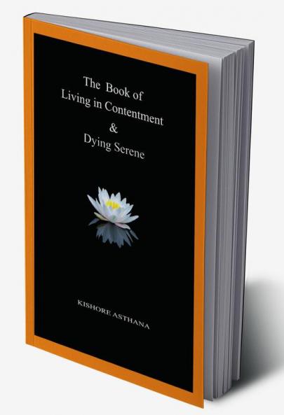 The Book of Living in Contentment & Dying Serene