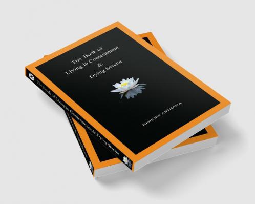 The Book of Living in Contentment & Dying Serene