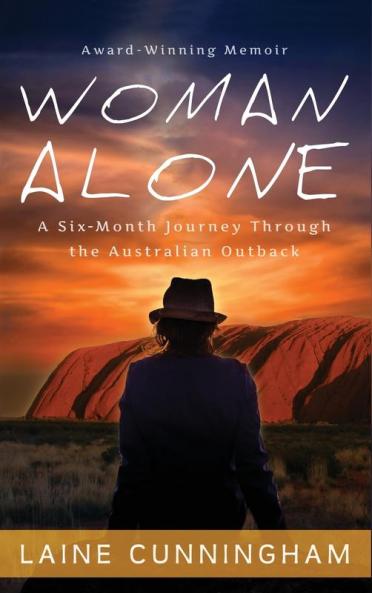 Woman Alone: A Six Month Journey Through the Australian Outback