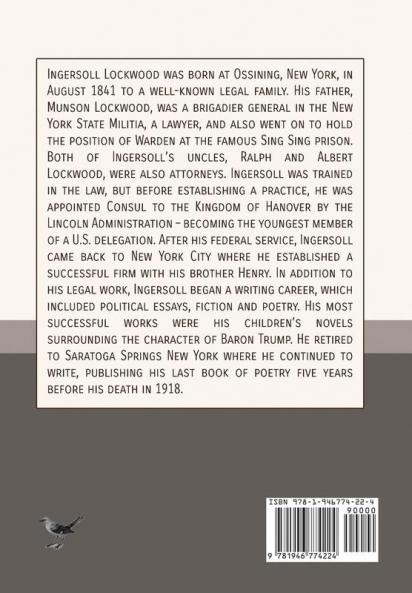 Collected Works of Ingersoll Lockwood: The Baron Trump Novels & 1900; Or The Last President