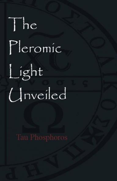 The Pleromic Light Unveiled