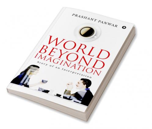 World beyond Imagination : Story of an Interpretation