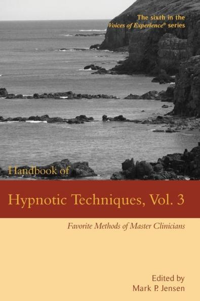 Handbook of Hypnotic Techniques Vol. 3
