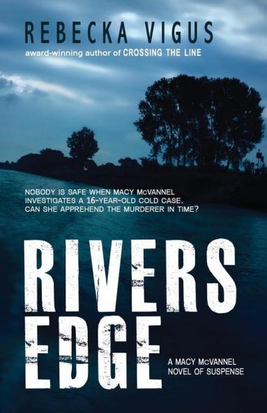 Rivers Edge: 1 (Macy McVannel)