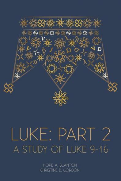 Luke: Part 2: At His Feet Studies: 6