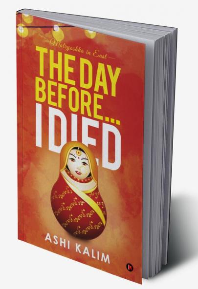 The Day before… I Died : Matryoshka in East