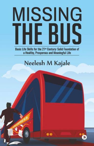 Missing The Bus: Basic Life Skills For The 21St Century