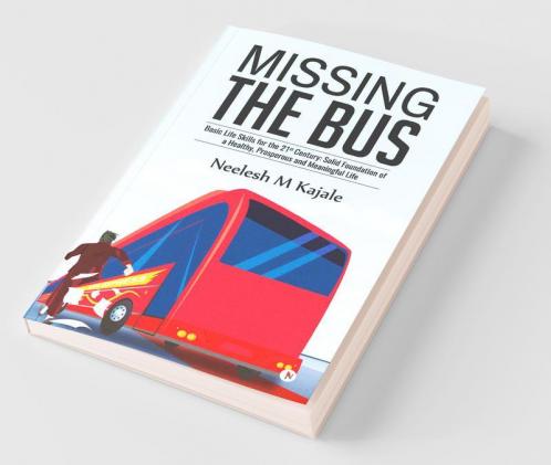Missing The Bus: Basic Life Skills For The 21St Century